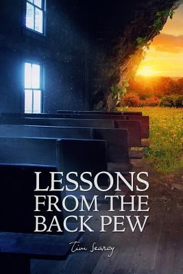 Lessons from the Back Pew by Searcy, Tim