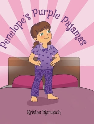 Penelope's Purple Pajamas by Marusich, Kristen