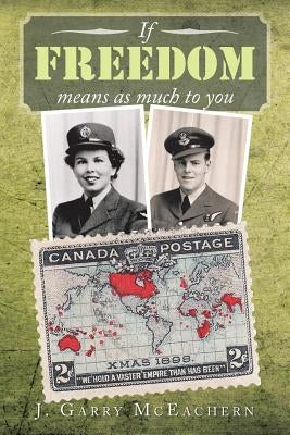 If Freedom Means as Much to You by McEachern, J. Garry