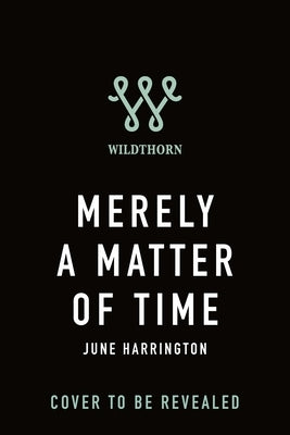 Merely a Matter of Time by Harrington, June