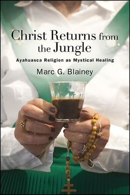 Christ Returns from the Jungle by Blainey, Marc G.