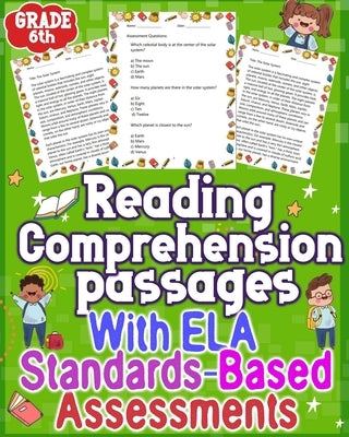 Reading passages Comprehension With ELA Assessments GRADE 6th: Elevate reading comprehension in Grade 6 with effective ELA assessments. Unlock academi by Allen, Irwin B.