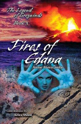 Fires of Edana by Morecambe, Annie