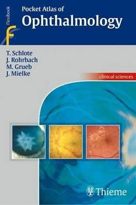 Pocket Atlas of Ophthalmology by Schlote, Torsten