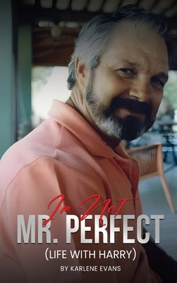 I'm Not Mr. Perfect: (Life With Harry) by Evans, Karlene