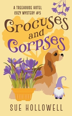 Crocuses and Corpses by Hollowell, Sue