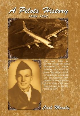 A Pilots History by Moesly, Carl