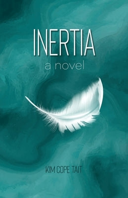 Inertia by Cope Tait, Kim