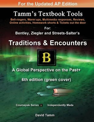 Traditions & Encounters 6th edition+ Activities Bundle: Bell-ringers, warm-ups, multimedia responses & online activities to accompany the Bentley text by Tamm, David