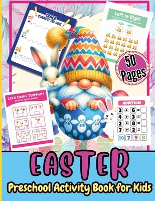 Easter Preschool Activity Book for Kids: A Fun Kids 50+ Easter Learning Activity Book With Number Matching, Maze Games, Color By ... To Dot, Dot Marke by Tobba