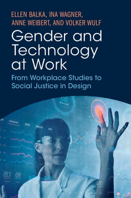 Gender and Technology at Work by Balka, Ellen