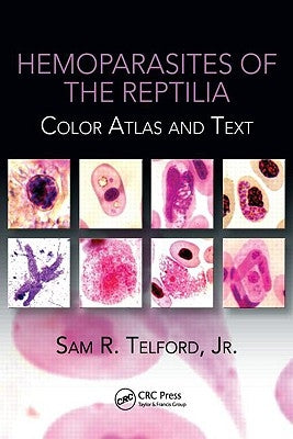 Hemoparasites of the Reptilia: Color Atlas and Text by Telford