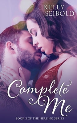 Complete Me by Seibold, Kelly
