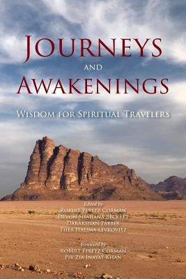Journeys and Awakenings: Wisdom for Spiritual Travelers by Seven Pillars House of Wisdom