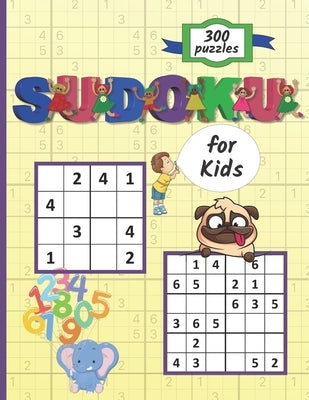 Sudoku for Kids: Easy and Fun Sudoku Puzzles For Kids and Beginners 4x4 and 6x6 with Solutions by Brewster, Courtney