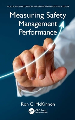 Measuring Safety Management Performance by McKinnon, Ron C.