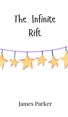The Infinite Rift by Parker, James