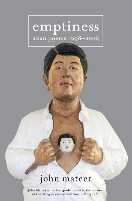 Emptiness: Asian Poems, 1998-2012 by Mateer, John