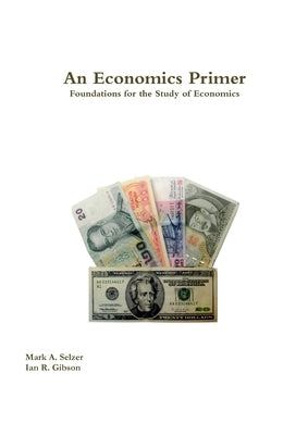 An Economics Primer by Selzer, Mark
