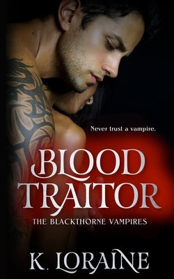 Blood Traitor by Loraine, K.