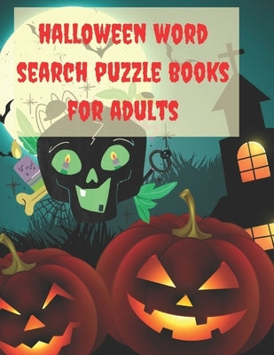Halloween word search puzzle books for adults: Large Print Word Search Book: Puzzles Activity Book, Fun For Kids & Adults, Puzzle Activities Gift, Wit by Publisher, Moses