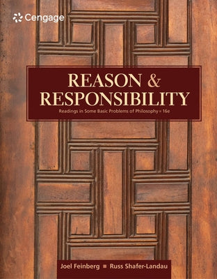 Reason and Responsibility: Readings in Some Basic Problems of Philosophy by Feinberg, Joel