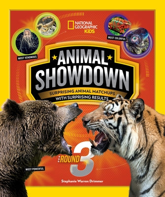 Animal Showdown: Round Three: Surprising Animal Matchups with Surprising Results by Drimmer, Stephanie