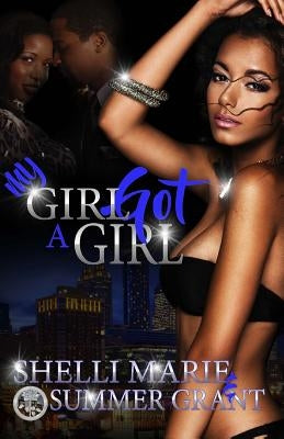 My GIRL Got A GIRL by Grant, Summer