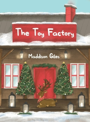 The Toy Factory by Giles, Maddison