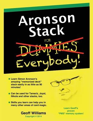 Aronson Stack for Everybody: A Magician's Guide to Memorizing the Aronson Stack by Williams, Geoff