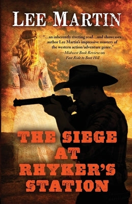 The Siege at Rhyker's Station by Martin, Lee