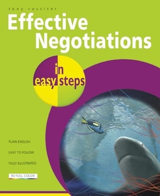 Effective Negotiations in Easy Steps by Rossiter, Tony