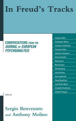 In Freud's Tracks: Conversations from the Journal of European Psychoanalysis by Benvenuto, Sergio