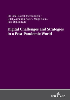 Digital Challenges and Strategies in a Post-Pandemic World by Öztürk, Riza