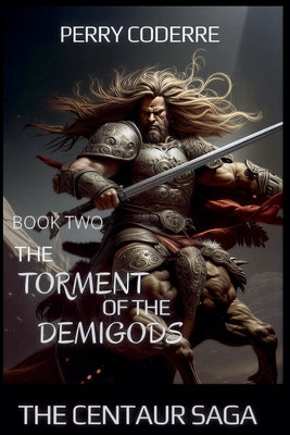The Torment of the Demigods by Coderre, Perry