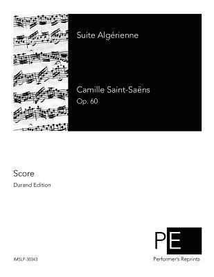 Suite Algérienne by Saint-Saens, Camille