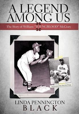 A Legend Among Us: The Story of William "Youngblood" McCrary by Black, Linda Pennington
