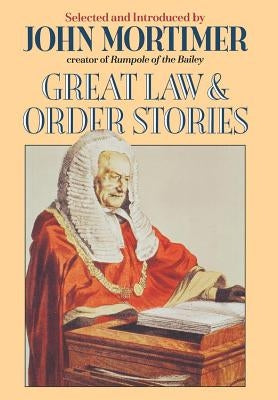 Great Law & Order Stories by Mortimer, John Clifford