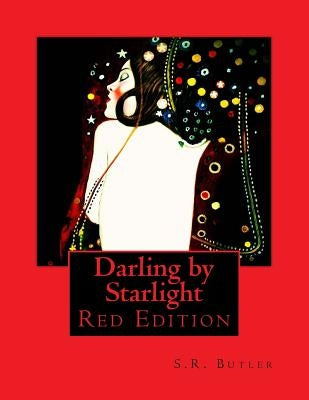 Darling by Starlight: Red Edition by Butler, Shariff R.