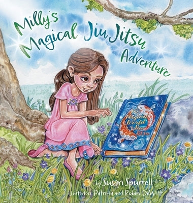 Milly's Magical Jiu Jitsu Adventure by Spurrell, Susan