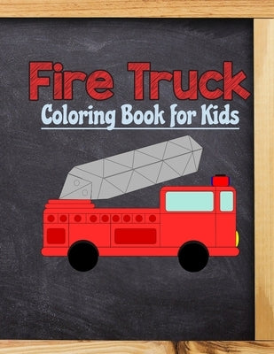 Fire Truck Coloring Book for Kids: Toys Coloring Book for Boys, Toddlers, Girls, Preschoolers, Kids (Ages 2-3, 3-6, 6-8, 8-12) by Press, Neocute