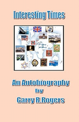 Interesting Times by Rogers, Garry Robert