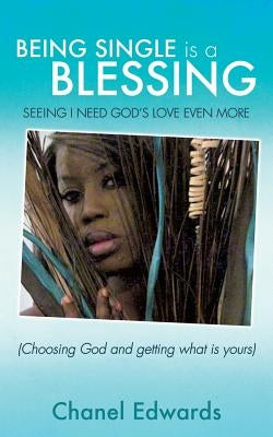 Being single is a blessing by Edwards, Chanel