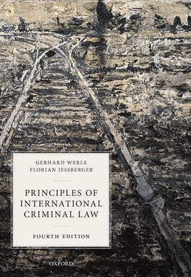 Principles of Int Criminal Law 4e C by Werle, Jessberger