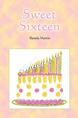 Sweet Sixteen by Martin, Pamela