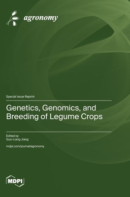 Genetics, Genomics, and Breeding of Legume Crops by Jiang, Guo-Liang