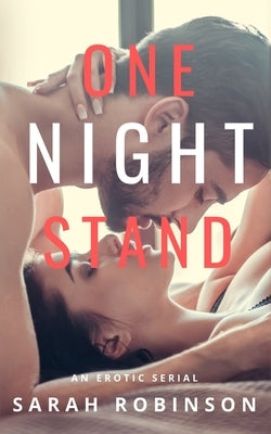One Night Stand: The Serial by Robinson, Sarah