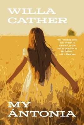 My Ántonia (Warbler Classics Annotated Edition) by Cather, Willa