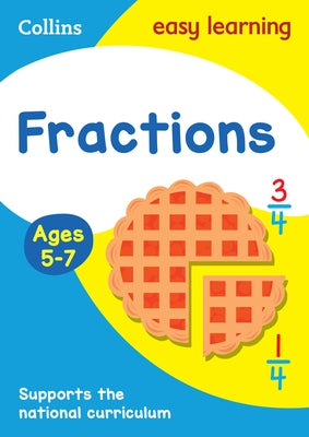 Collins Easy Learning Age 5-7 -- Fractions Ages 5-7: New by Collins Easy Learning