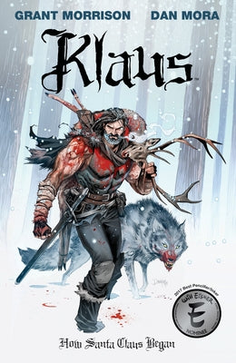 Klaus: How Santa Claus Began by Morrison, Grant
